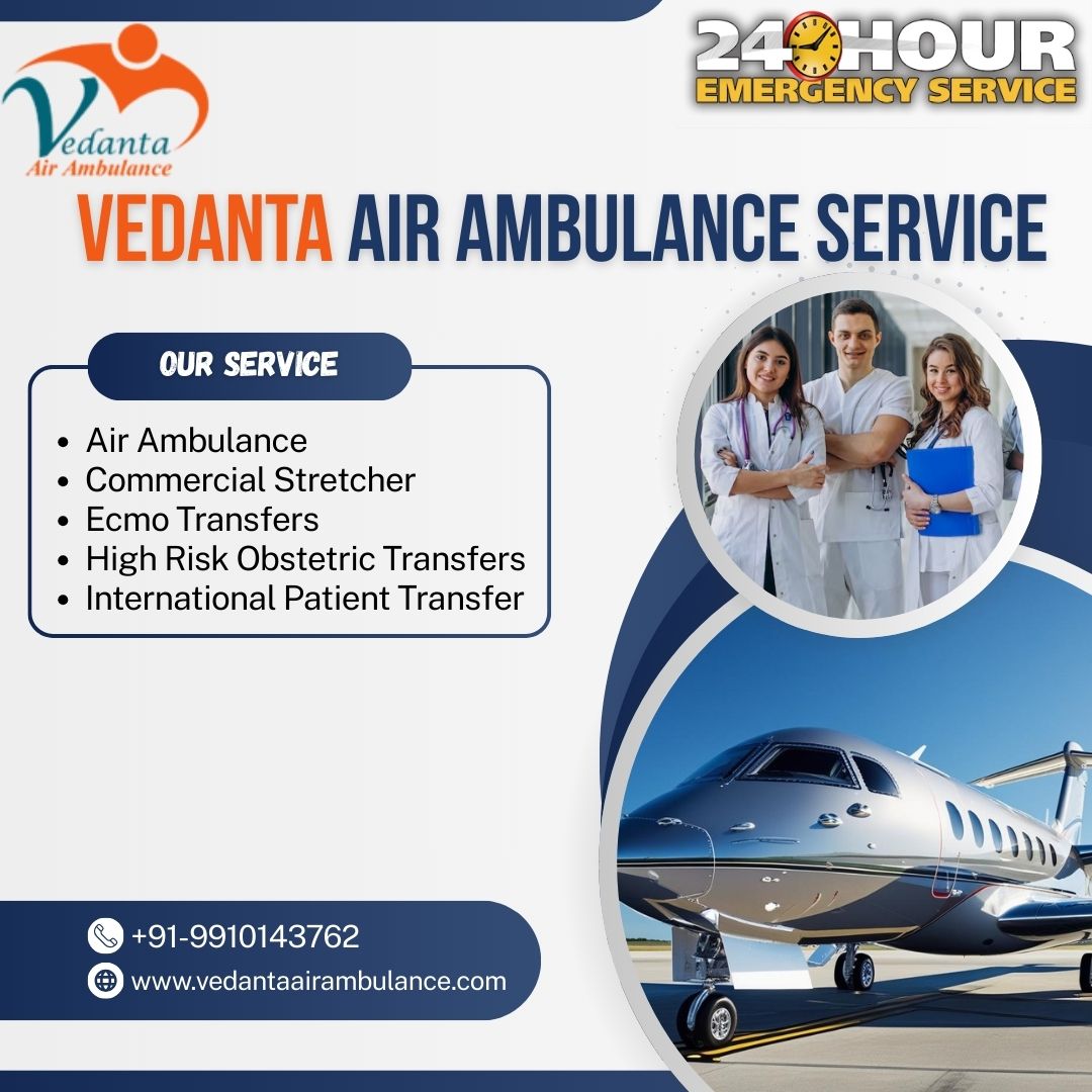Vedanta Air Ambulance in Mumbai Provides Reliable Healthcare Transportation Services