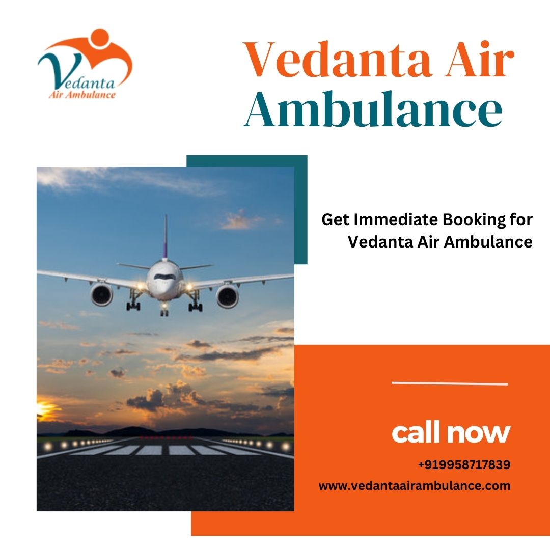 Vedanta Air Ambulance Service in Siliguri Safely Handles Transfers