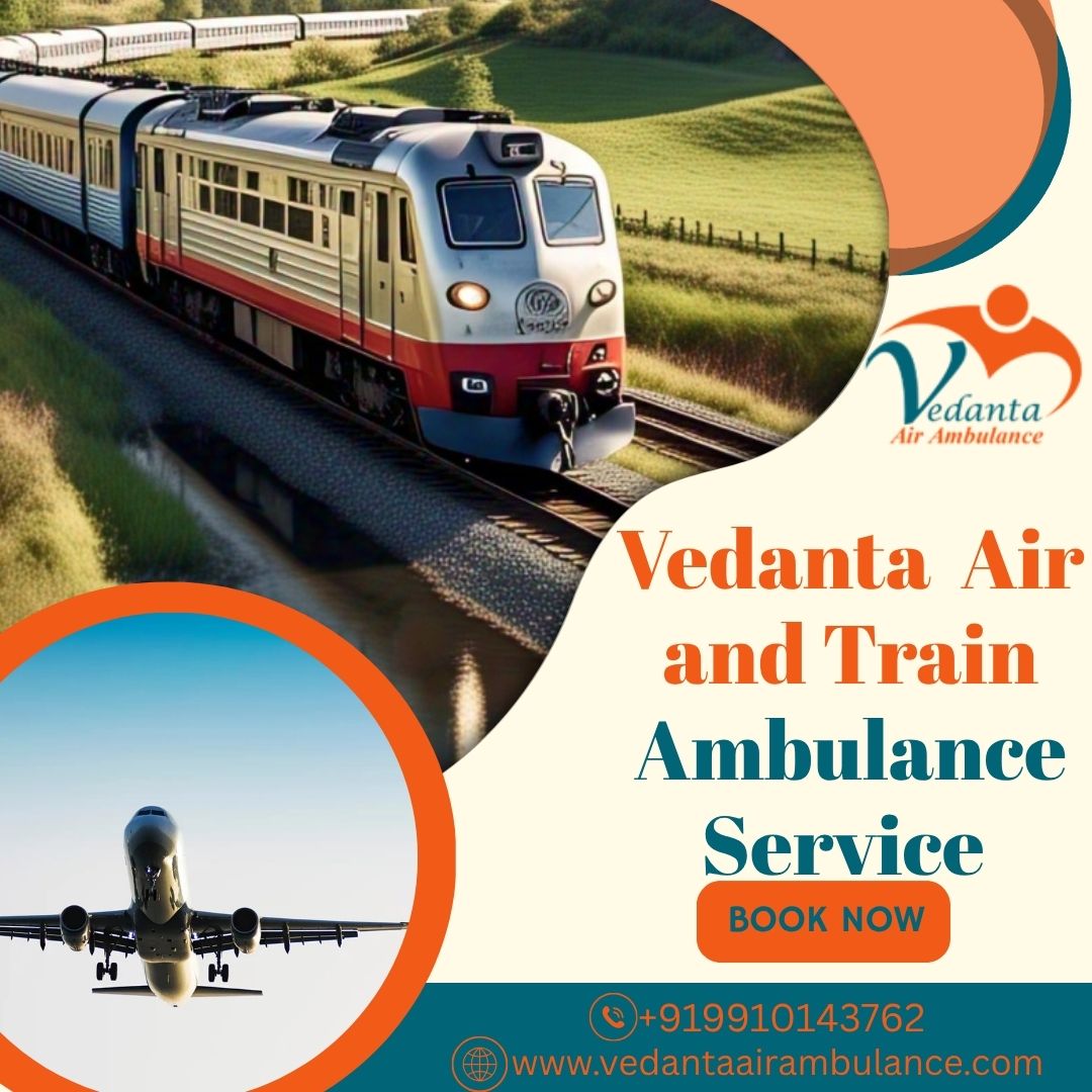 Get the Vedanta train ambulance service in Kochin for risk-free medical transportation