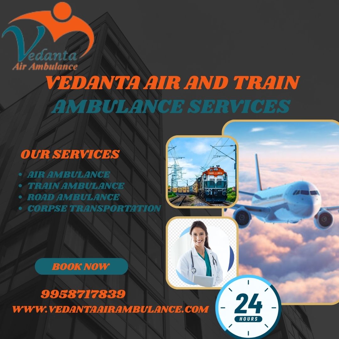 Choose the Vedanta train ambulance service in Varanasi under the best doctor support team