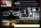 LOST LOVE SPELLS CASTER & LOVE POTIONS +27785149508