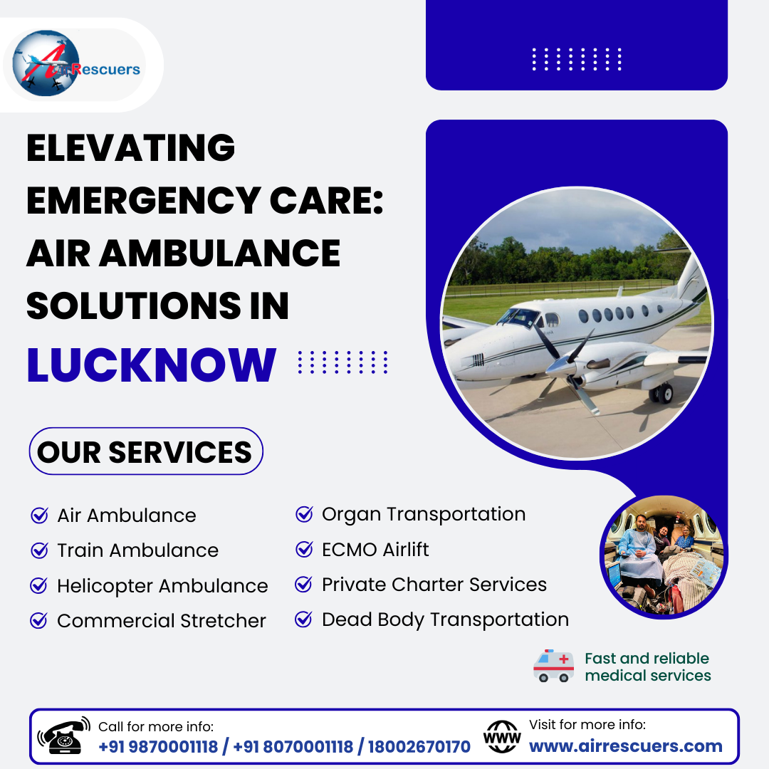 Elevating Emergency Care: Air Ambulance Solutions in Lucknow 1 Elevating Emergency Care
