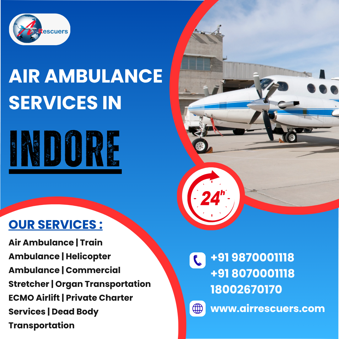 Indore’s Fastest Air Ambulance: Swift, Expert Care