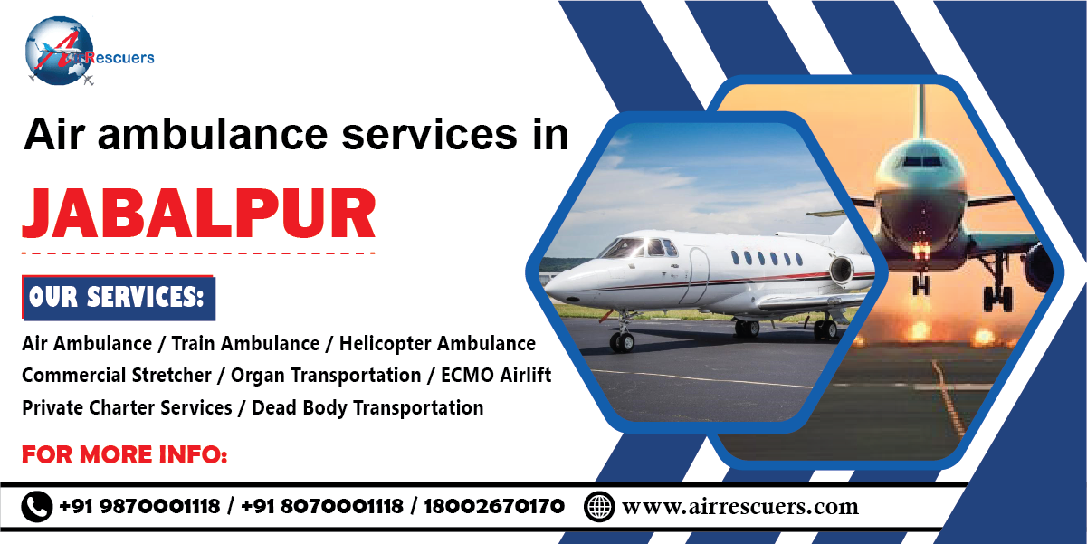 Air Ambulance Services in Jabalpur for Critical Care 1 Air Ambulance Services