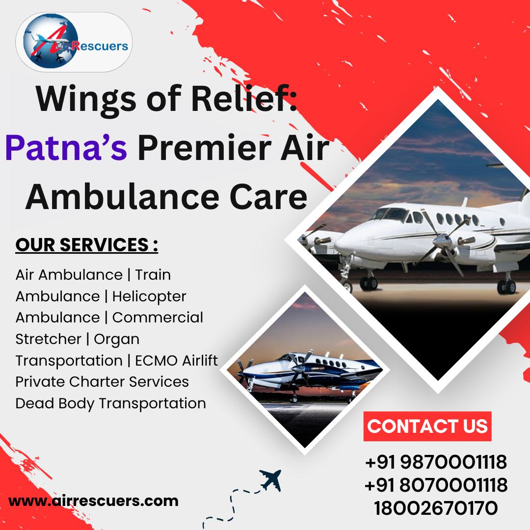 Wings of Relief: Patna’s Premier Air Ambulance Care 1 Wings of Relief