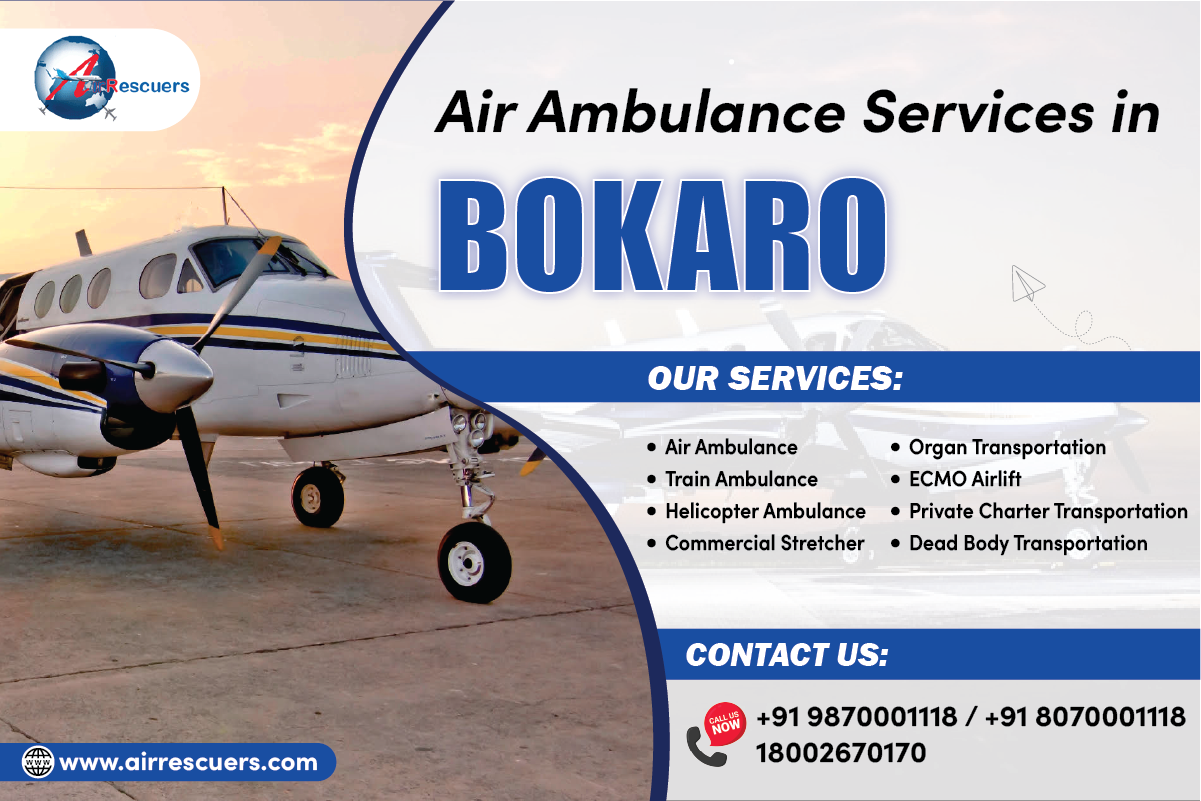 Bokaro Air Ambulance Services – Ready Whenever You Need Us