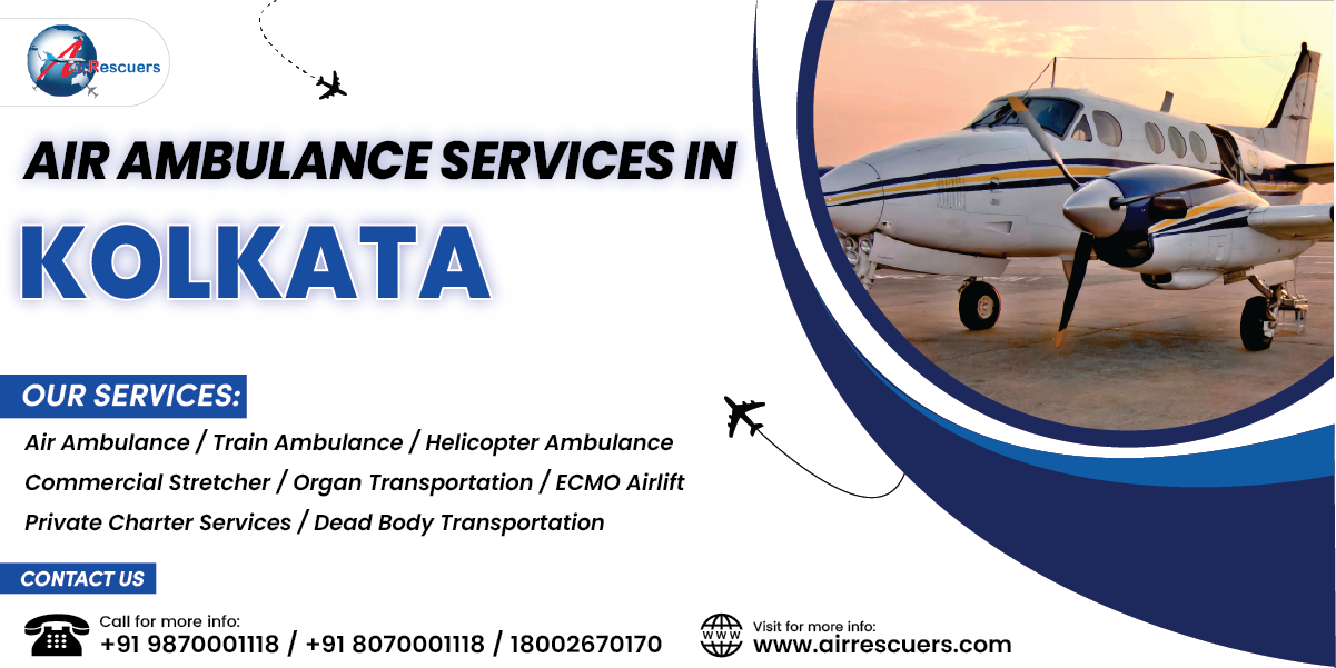 Air Ambulance Services in Kolkata Swift Response