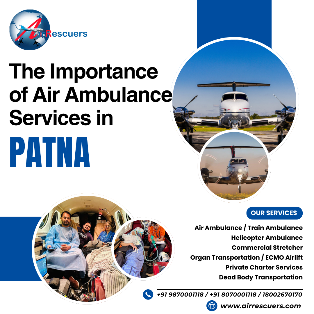 The Importance of Air Ambulance Services in Patna 1 Importance of Air Ambulance