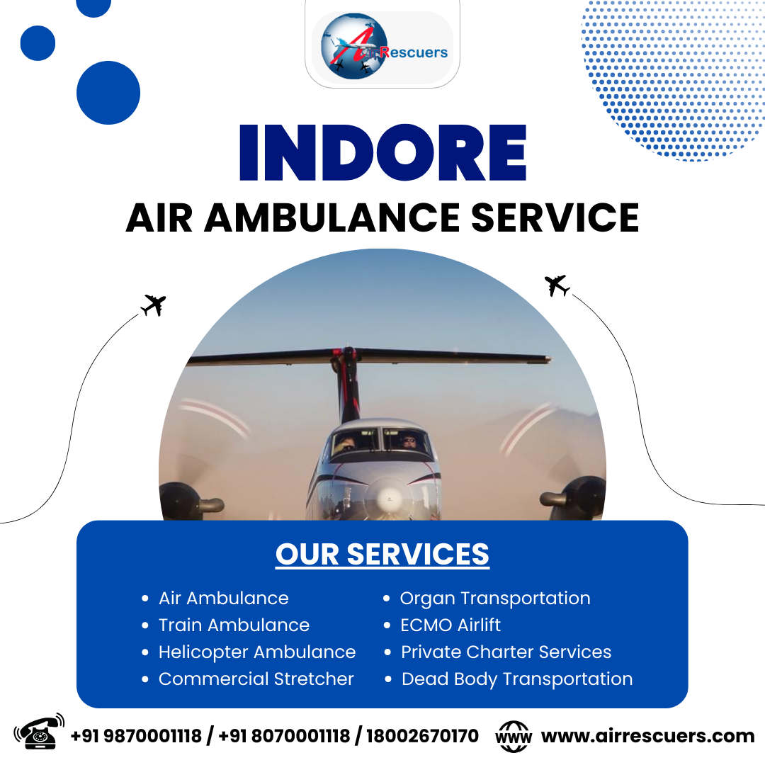 Indore’s Trusted Air Ambulance – Saving Lives 24/7! 1 Trusted Air Ambulance