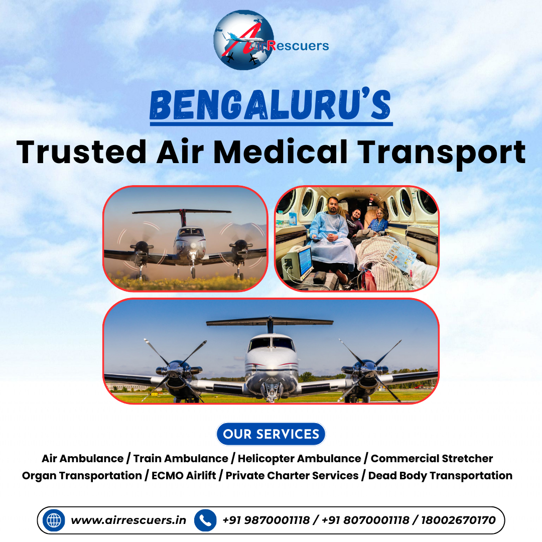 Bengaluru’s Trusted Air Medical Transport