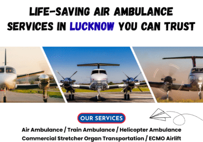 Life-Saving-Air-Ambulance-Services-in-Lucknow-You-Can-Trust