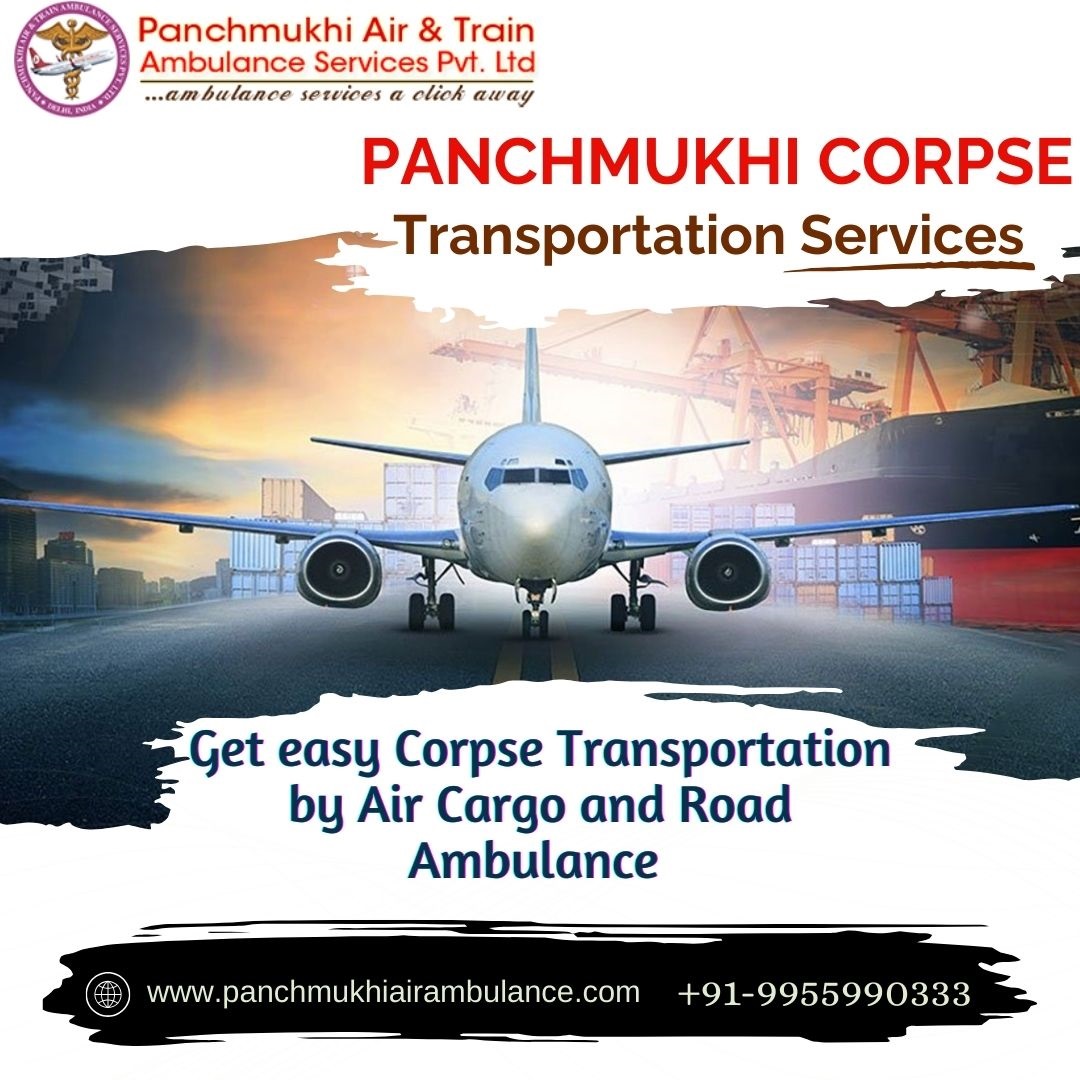 Panchmukhi Dead Body Transportation in Chennai- assurance of a highly efficient service