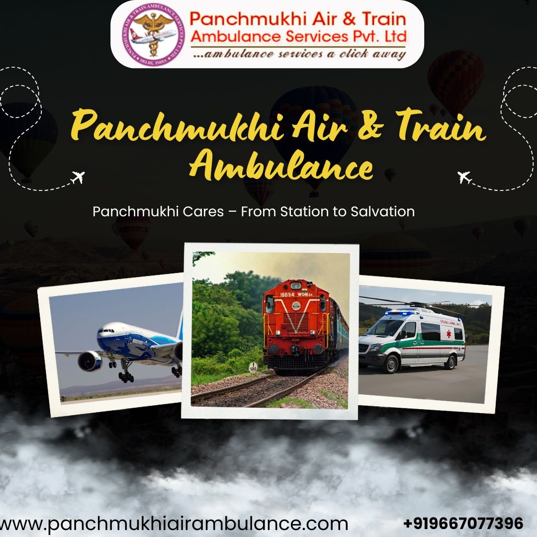 Panchmukhi Train Ambulance in Patna- Get Medical Transport as per your convenience