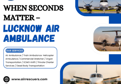 Lucknow Air Ambulance When-Seconds-Matter-–-Lucknow-Air-Ambulance