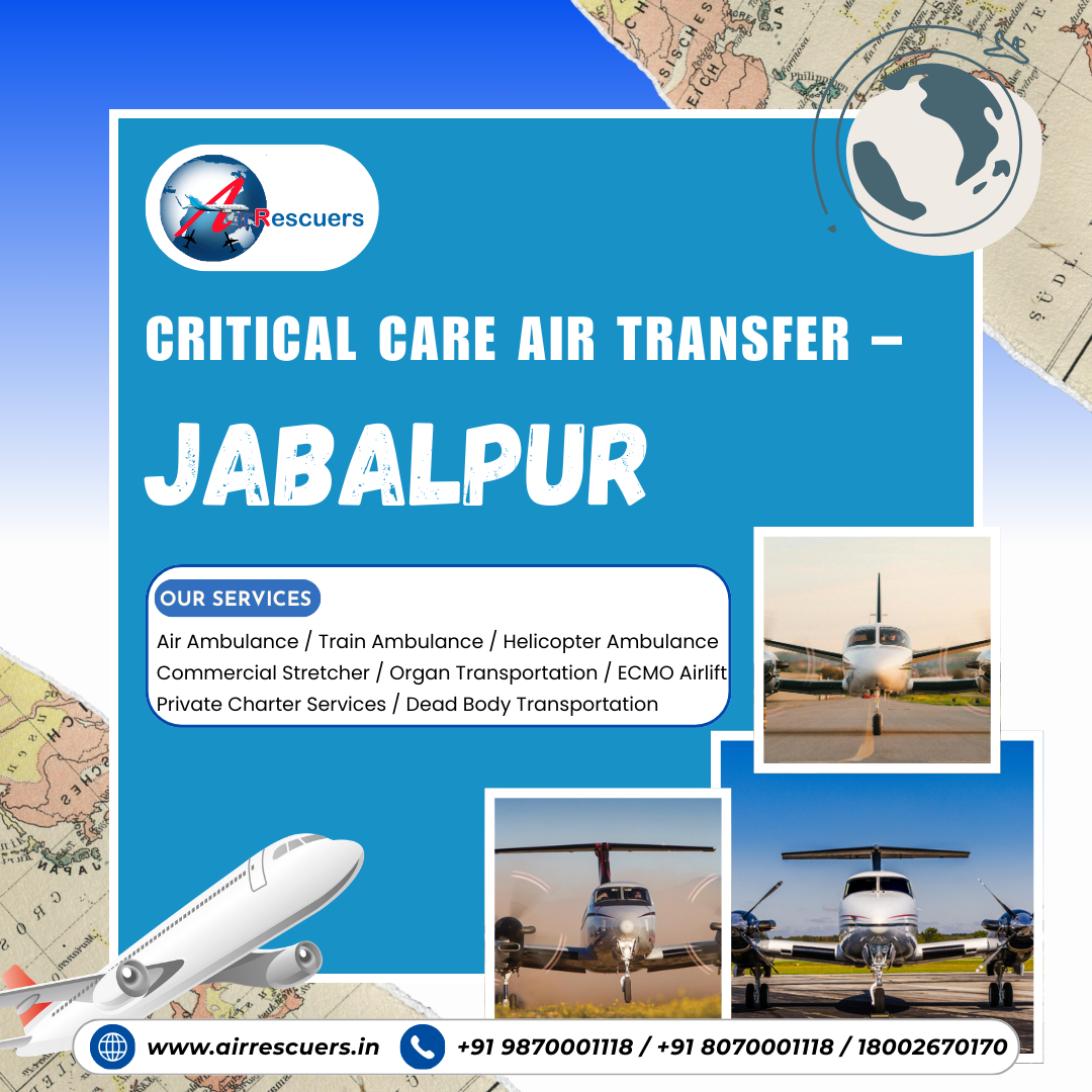 Critical Care Air Transfer – Jabalpur