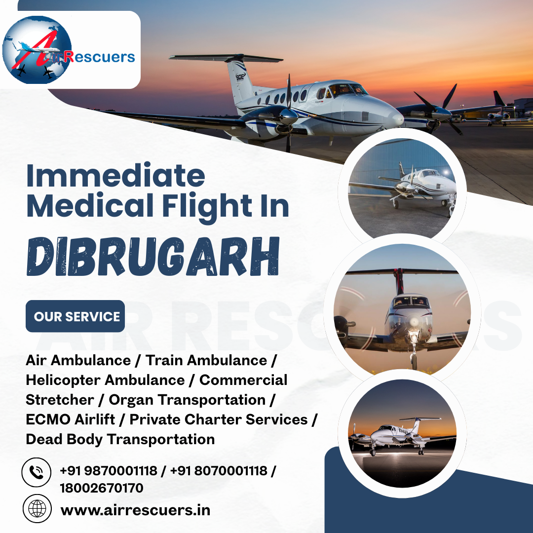 Immediate Medical Flight In Dibrugarh