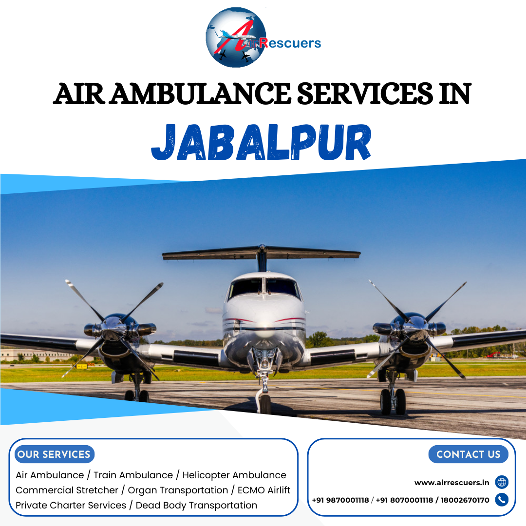 24/7 Emergency Medical Flights in Jabalpur