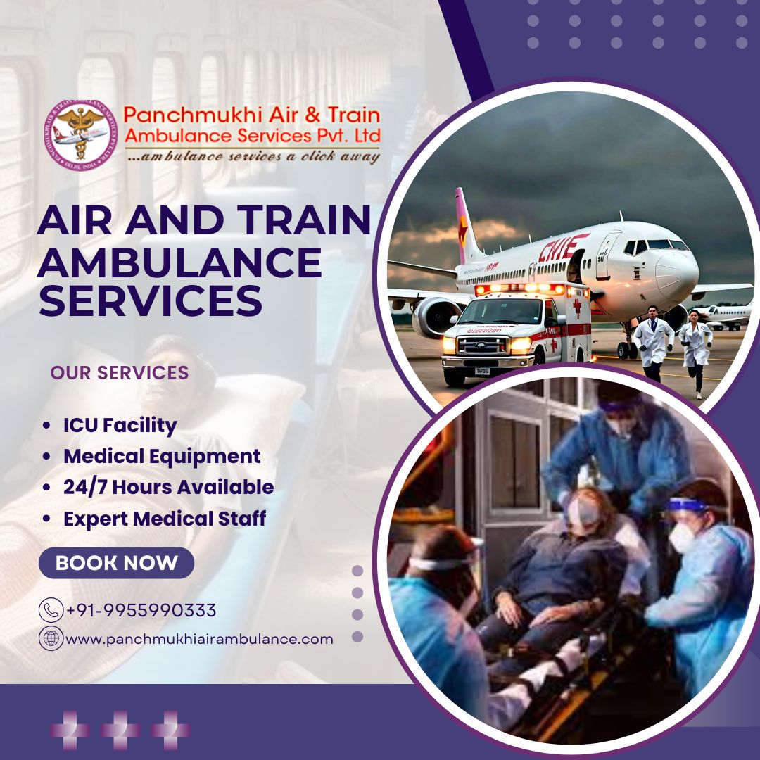 Use the Best Panchmukhi Air and Train Ambulance Services in Guwahati for the Swift Transport of Patients