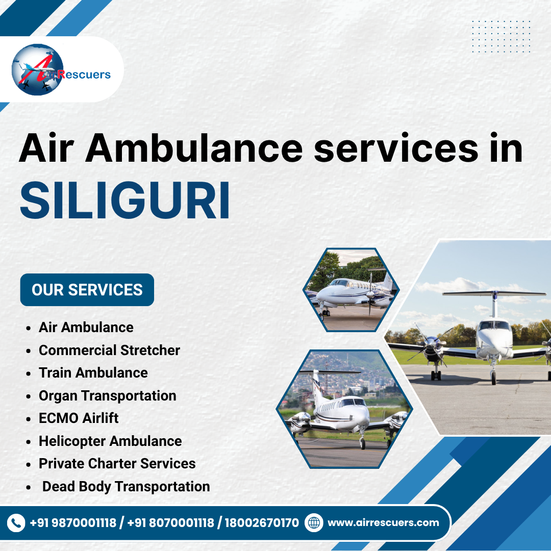 Siliguri Air Ambulance – Instant Critical Response