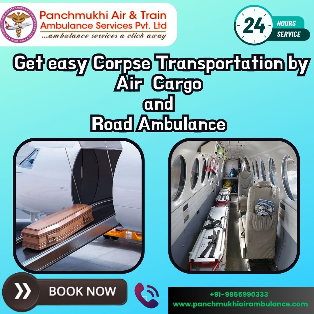 Panchmukhi Dead Body Transport Service in Delhi- effective in critical times