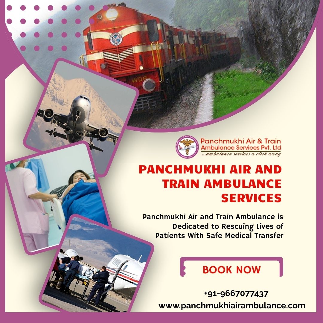 Panchmukhi Hi Tech Air and Train Ambulance in Guwahati- selection of critical care medical transport