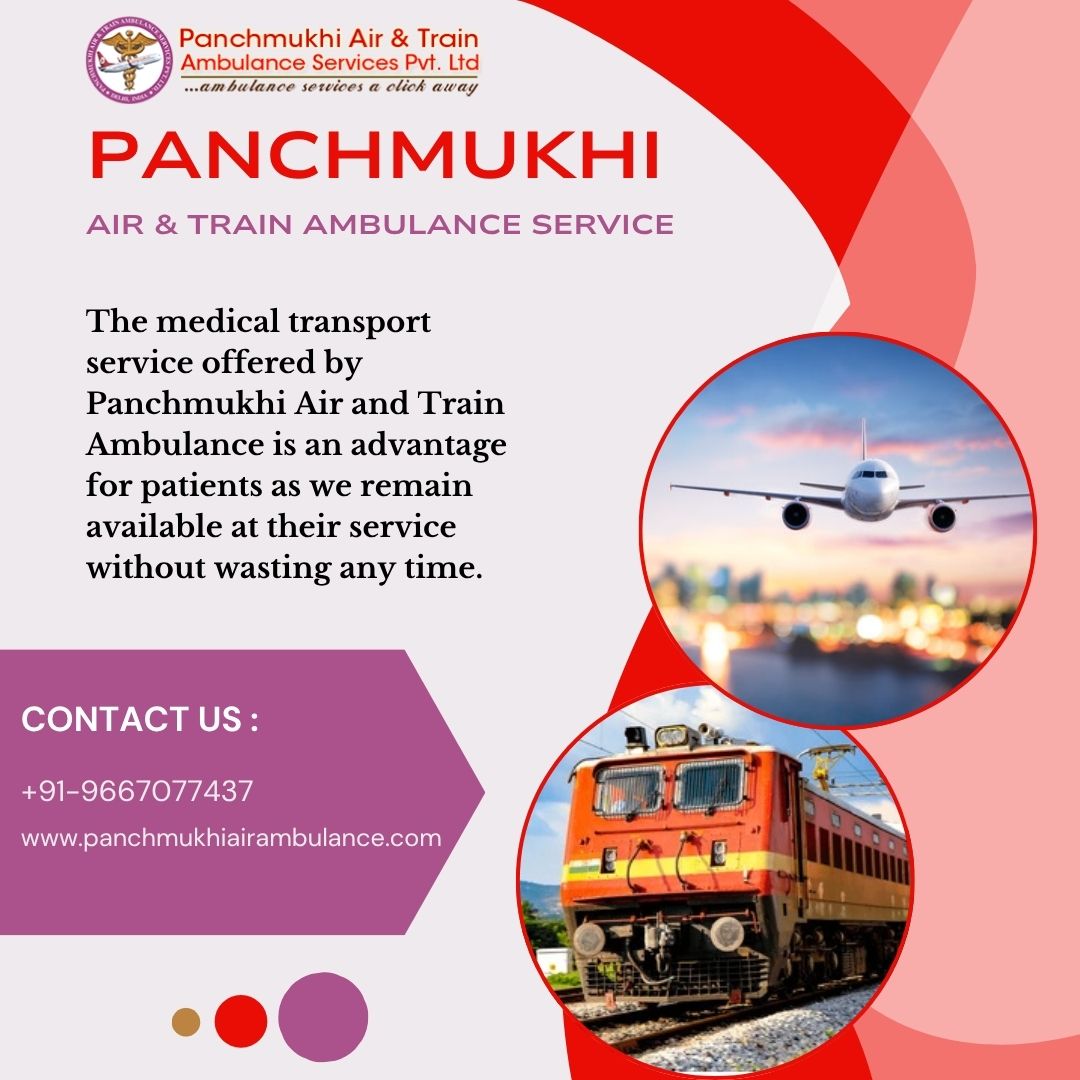 Utilize Delhi’s premier Panchmukhi Air and Train Ambulance Services to safely transport patients from one location to another