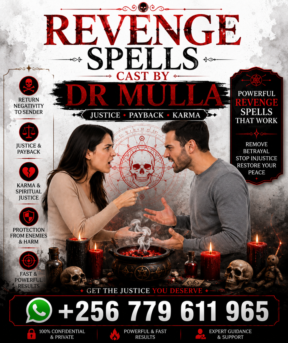 Top 10 Powerful Revenge Spells That Deliver Instant Karma – Spiritual Solutions for Unfair Treatment and Betrayal | Dr. Mulla +256 779 611 965
